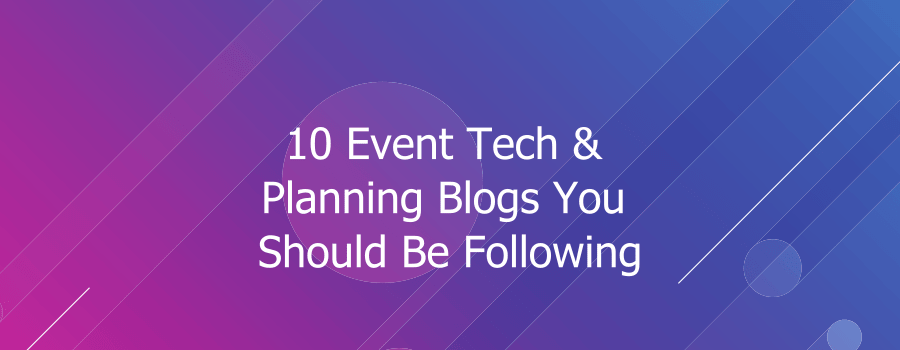 Eventspedia 10 event tech and planning blogs you should be following